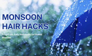 Monsoon Hair Hacks: Frizz-Free, Easy Hairstyles for Humid Weather