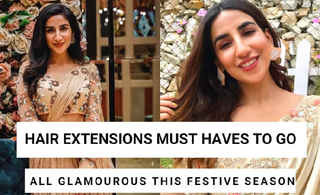 HAIR EXTENSIONS MUST HAVES TO GO ALL GLAMOUROUS THIS FESTIVE SEASON