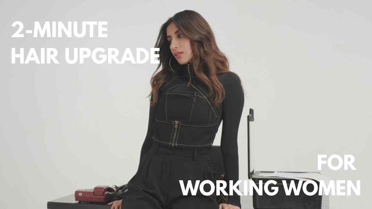 2-Minute Hair Upgrade for Working Women